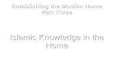 Establishing the Muslim Home Part Three Islamic Knowledge in the Home.