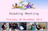 Reading Meeting Thursday 20 November 2014. Welcome! * This meeting will focus on how reading is taught in early years. Give you some ideas to enable you.