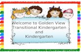 Welcome to Golden View Transitional Kindergarten and Kindergarten.