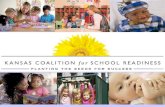 What is the Kansas Coalition for School Readiness? Early stakeholders include members of the business community and statewide organizations –Kansas Action.