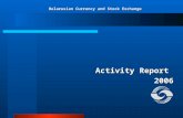 Belarusian Currency and Stock Exchange Activity Report 2006.