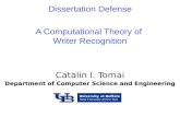 A Computational Theory of Writer Recognition Catalin I. Tomai Department of Computer Science and Engineering Dissertation Defense.