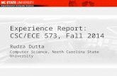 Experience Report: CSC/ECE 573, Fall 2014 Rudra Dutta Computer Science, North Carolina State University.