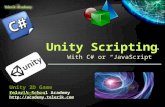 With C# or “JavaScript” Telerik School Academy  Unity 2D Game Development.