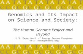Genomics and Its Impact on Science and Society: The Human Genome Project and Beyond U.S. Department of Energy Genome Programs .