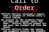 Call to Order !!!ATTENTION!!! STOLEN LAPTOP Officer Hollins received a report that a student at AFSIVA stole a school laptop. He travels to the students.