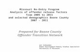Missouri Re-Entry Program Analysis of offender release factors from 2005 to 2011 and selected demographics Boone County 2007 - 2011 Prepared for Boone.