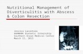 Nutritional Management of Diverticulitis with Abscess & Colon Resection Jessica Lacontora ARAMARK Dietetic Internship Southern Ocean Medical Center March.
