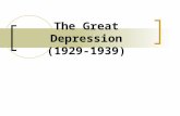 The Great Depression (1929-1939). What was the Great Depression? The Great Depression: a period of very low economic activity and high unemployment that.