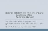 EMPLOYEE BENEFITS AND SAME-SEX SPOUSES: Compliance after Windsor and Obergefell Tina HaleyHolifield & Associates, PLLC thaley@hapc-law.com11907 Kingston.