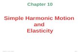PHYS222 – LSSU – BazlurSlide 1 Chapter 10 Simple Harmonic Motion and Elasticity.