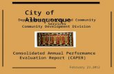 Consolidated Annual Performance Evaluation Report (CAPER) City of Albuquerque February 23,2012 Department of Family and Community Services Community Development.