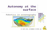 UC SANTA CRUZ, AUTONOMOUS SYSTEMS LAB Autonomy at the surface Robotics in oceanography Source: .