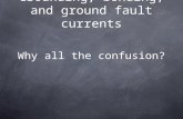 Grounding, bonding, and ground fault currents Why all the confusion?
