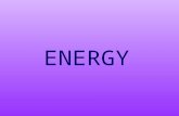 ENERGY. Bellringer # 10 1.Heat always transfers: a. From cold to hot objects. b. In a random pattern. c. From hot to cold objects. 2.Ocean currents, wind,