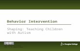 Behavior Intervention Shaping: Teaching Children with Autism This software is licensed under the BC Commons License.