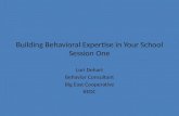Building Behavioral Expertise in Your School Session One Lori Dehart Behavior Consultant Big East Cooperative KEDC.