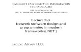 Lector: Aliyev H.U. Lecture №3 Network software design and programming in modern frameworks(.NET ) TASHKENT UNIVERSITY OF INFORMATION TECHNOLOGIES THE.