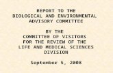 REPORT TO THE BIOLOGICAL AND ENVIRONMENTAL ADVISORY COMMITTEE BY THE COMMITTEE OF VISITORS FOR THE REVIEW OF THE LIFE AND MEDICAL SCIENCES DIVISION September.