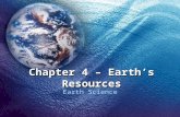 Chapter 4 – Earth’s Resources Earth Science. Section 4.1 Energy and Mineral Resources.