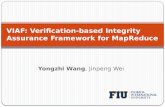 Yongzhi Wang, Jinpeng Wei VIAF: Verification-based Integrity Assurance Framework for MapReduce.