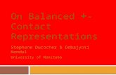On Balanced + -Contact Representations Stephane Durocher & Debajyoti Mondal University of Manitoba.