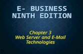 1 E- BUSINESS NINTH EDITION Chapter 3 Web Server and E-Mail Technologies.