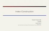 Index Construction David Kauchak cs458 Fall 2012 adapted from: .