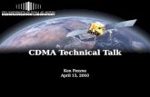 CDMA Technical Talk Ken Pesyna April 15, 2010. Outline  Background  Signal Spreading  Forward Pilot Channel  Synchronization Channel  Geolocation.