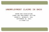 UNEMPLOYMENT CLAIMS IN OHIO AKRON BAR ASSOCIATION LABOR AND EMPLOYMENT SECTION KAREN D. ADINOLFI, ESQ. SEPTEMBER 10, 2015 1.0 HOUR CLE.