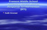 Fremont Middle School Roseburg School District Response To Intervention (RTI)  Keith Kronser.