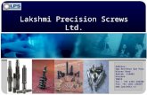 Lakshmi Precision Screws Ltd. Address: Opp Northern Bye Pass Hissar Road Rohtak -124001 Haryana INDIA Tel : +91 1262 248288 Fax: +91 1262 248297 .