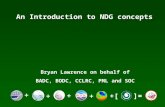 Bryan Lawrence on behalf of BADC, BODC, CCLRC, PML and SOC An Introduction to NDG concepts + ++ + +[ ]=