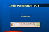 November, 2008 India Perspective - ICT. India - 1.1 billion people 600,000 Villages… 70% population rural Diversity – language, culture, religion Multi-party,