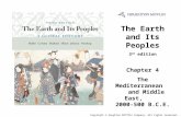 The Earth and Its Peoples 3 rd edition Chapter 4 The Mediterranean and Middle East, 2000-500 B.C.E. Cover Slide Copyright © Houghton Mifflin Company. All.