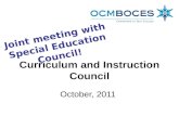 Curriculum and Instruction Council October, 2011 Joint meeting with Special Education Council!