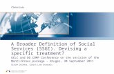 A Broader Definition of Social Services (SSGI). Devising a specific treatment? GCLC and DG COMP Conference on the revision of the Monti/Kroes package -