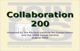 Collaboration 200 Prepared by the Pinchot Institute for Conservation and the USDA Forest Service August 2006.
