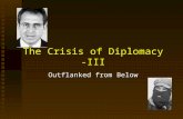 The Crisis of Diplomacy -III Outflanked from Below.