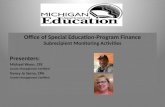Office of Special Education-Program Finance Subrecipient Monitoring Activities Presenters: Michael Wynn, CFE Grants Management Certified Nancy Jo Serna,