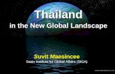 Thailand in the New Global Landscape Suvit Maesincee Sasin Institute for Global Affairs (SIGA)