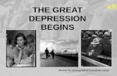 THE GREAT DEPRESSION BEGINS Photos by photographer Dorothea Lange