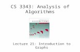 CS 3343: Analysis of Algorithms Lecture 21: Introduction to Graphs.