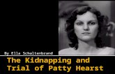By Ella Schaltenbrand. Who Was Patty Hearst? Born February 20, 1954 Father was Randolph A. Hearst. Managing editor of the San Francisco Examiner Chairman.