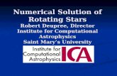 Numerical Solution of Rotating Stars Robert Deupree, Director Institute for Computational Astrophysics Saint Mary’s University.
