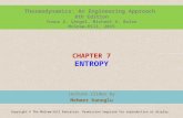 CHAPTER 7 ENTROPY Lecture slides by Mehmet Kanoglu Copyright © The McGraw-Hill Education. Permission required for reproduction or display. Thermodynamics:
