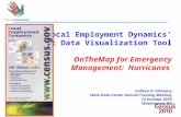 1 Local Employment Dynamics’ Latest Data Visualization Tool OnTheMap for Emergency Management: Hurricanes Colleen D. Flannery State Data Center Annual.