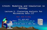 CZ5225: Modeling and Simulation in Biology Lecture 5: Clustering Analysis for Microarray Data III Prof. Chen Yu Zong Tel: 6874-6877 Email: yzchen@cz3.nus.edu.sg.