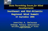 State Permitting Issues for Wind Developments Southeast and Mid-Atlantic Regional Wind Summit 19 September 2005 Jennifer A. DeCesaro Energy Policy Specialist.