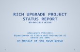 RICH UPGRADE PROJECT STATUS REPORT 09-06-2015 @CERN Alessandro Petrolini Dipartimento di Fisica dell’Università di Genova and INFN on behalf of the RICH.